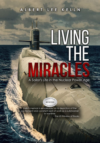 Living the MIRACLES: A Sailor’s Life in the Nuclear Power Age