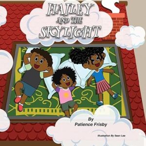 Hailey and the Skylight Hardcover