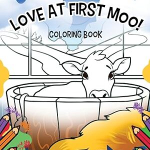 Love at First Moo!: Coloring Book Paperback