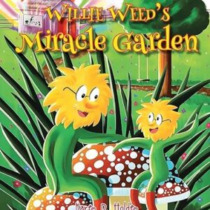 Willie Weed's Miracle Garden Paperback