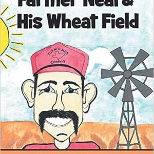 Farmer Neal & His Wheat Field Paperback