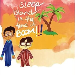 Sleep Island in the Time of Boom!!! Hardcover