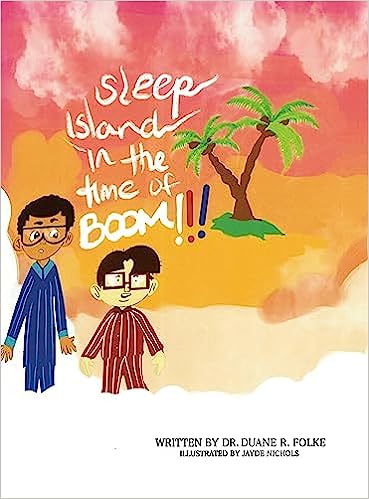 Sleep Island in the Time of Boom!!! Hardcover